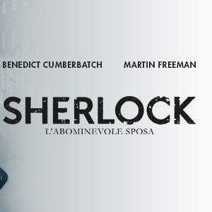 Sherlock – L’abominevole sposa: uno speciale da brividi