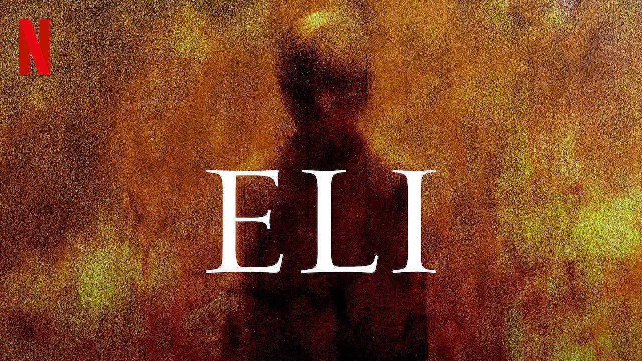 Eli: recensione del nuovo horror di Netflix