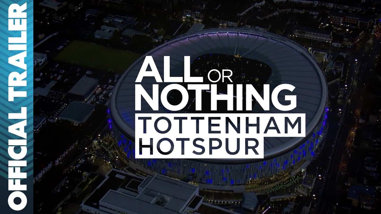 All or Nothing: il trailer della docu-serie Amazon sul Tottenham