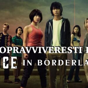 Quiz: e tu riusciresti a sopravvivere in Alice in Borderland?