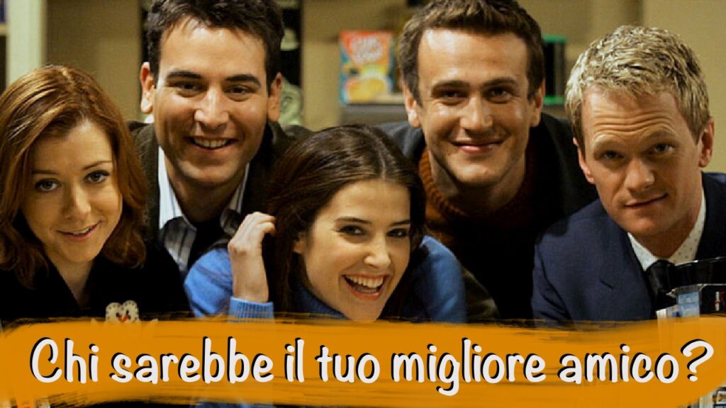 Quiz: con quale personaggio di How I Met Your Mother andresti più d’accordo?