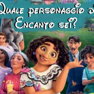 Quiz Disney: quale personaggio di Encanto sei?