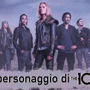 Quiz: quale personaggio di The 100 ti rappresenta di più?