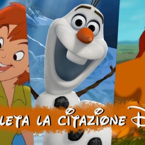 Quiz: sai completare tutte le citazioni dei film Disney?