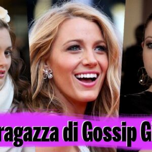 Gossip Girl Quiz: quale ragazza dell’Upper East Side sei?