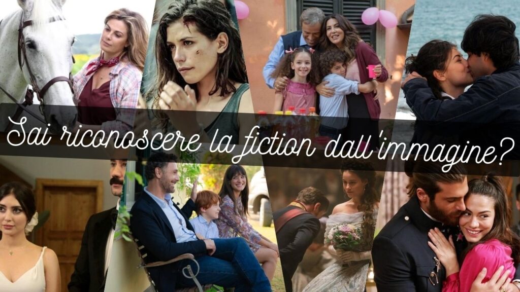 Quiz fiction Mediaset: sai riconoscere la fiction dall’immagine?