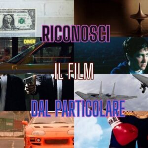 Quiz: Riconosci il film dal particolare?