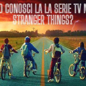 Stranger Things quiz: Quanto conosci la la serie tv Netflix?