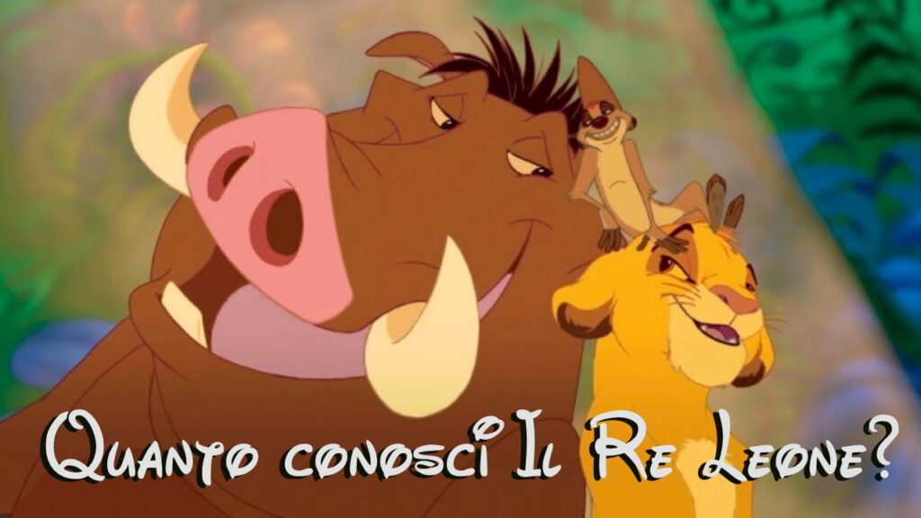 Disney Quiz: quanto conosci il film d’animazione Il Re Leone?