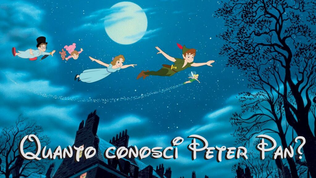 Disney Quiz: quanto conosci il film d’animazione su Peter Pan?