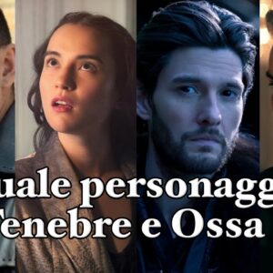 Tenebre e Ossa quiz: quale personaggio di Tenebre e Ossa sei?