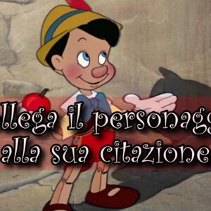 Disney Quiz: sai abbinare il personaggio alla sua citazione?