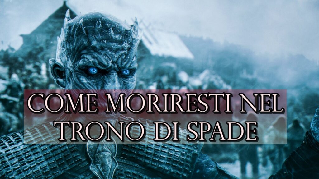 Quiz: come moriresti nel Trono di Spade? Scoprilo ora!