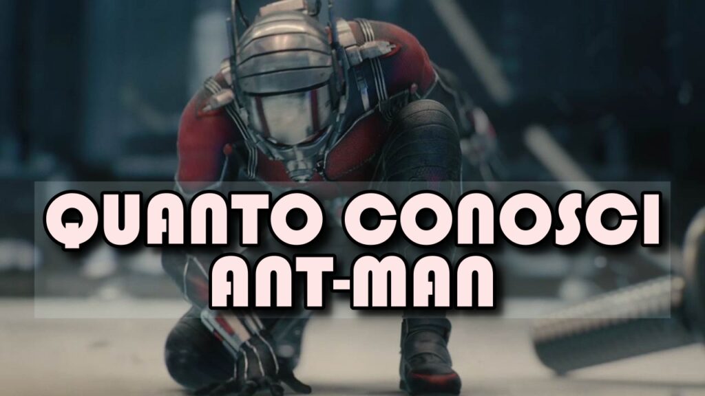 Marvel Quiz: quanto conosci il film Ant-Man?