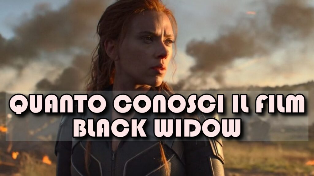 Marvel Quiz: quanto conosci il film Black Widow?