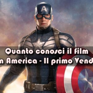 Marvel Quiz: quanto conosci il film Captain America: Il primo vendicatore?