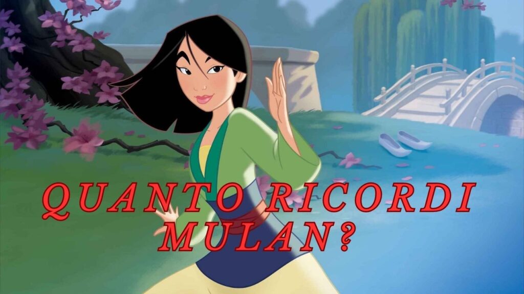 Disney Quiz: Quanto ricordi Mulan?