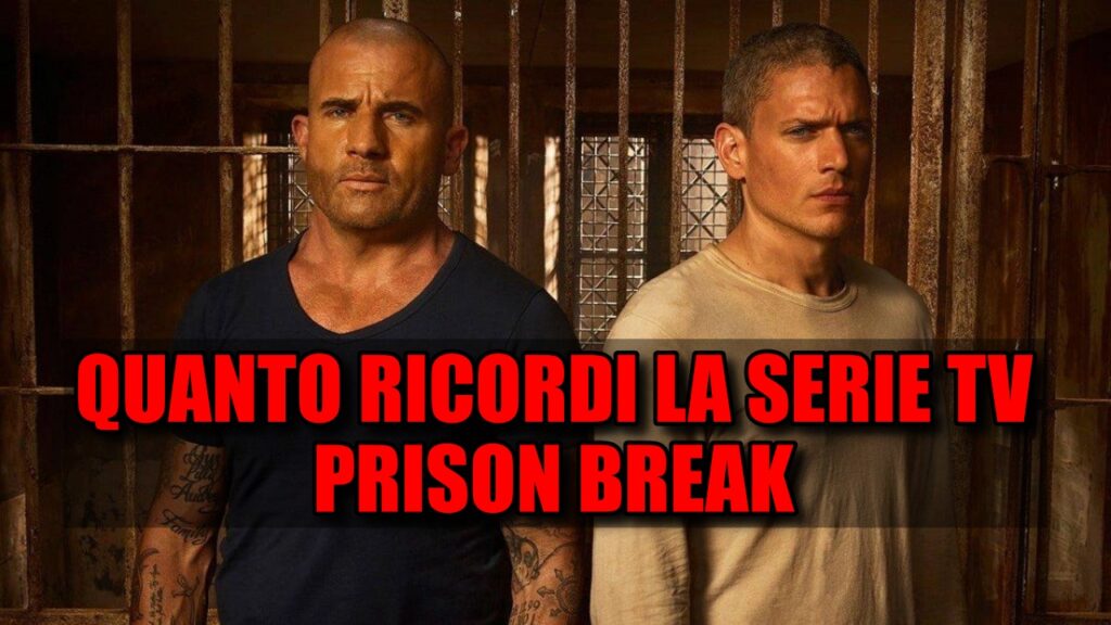 Quiz: quanto ricordi la serie TV Prison Break?