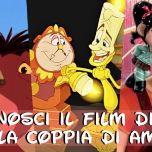 Disney Quiz: abbina la coppia di amici al film d’animazione Disney