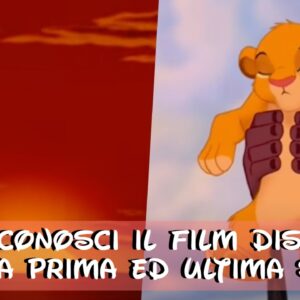 Disney Quiz: riconosci il classico Disney dalla prima ed ultima scena