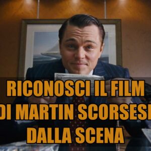 Quiz: riconosci il film di Martin Scorsese dalla scena?