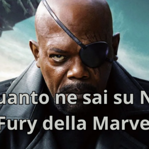 Quiz Marvel: quanto ne sai su Nick Fury?