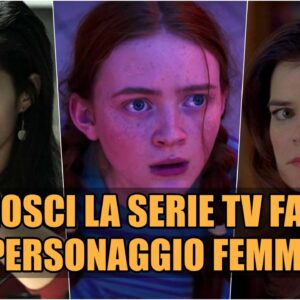 Quiz: sai riconoscere la serie TV famosa dal personaggio femminile?