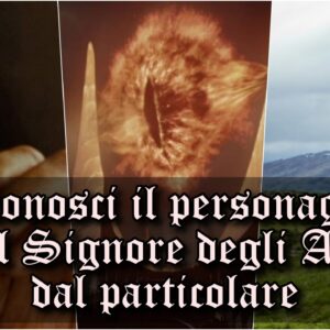 Signore degli Anelli Quiz: riconosci il personaggio dal particolare?