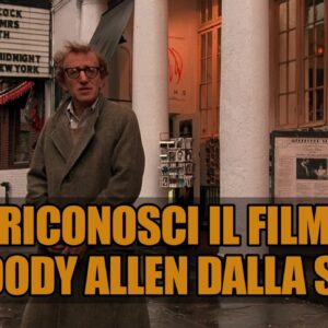 Quiz: riconosci il film di Woody Allen dalla scena?
