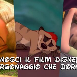 Disney Quiz: abbina il personaggio addormentato al film d’animazione