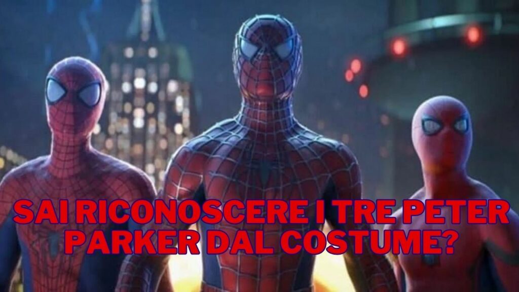 Quiz Spider-Man: sai riconoscere i tre Peter Parker dal costume?