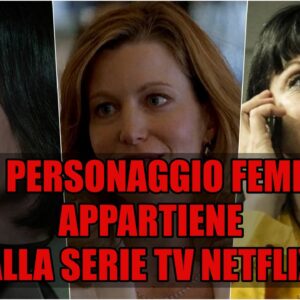Netflix Quiz: quale personaggio femminile appartiene alla serie TV?
