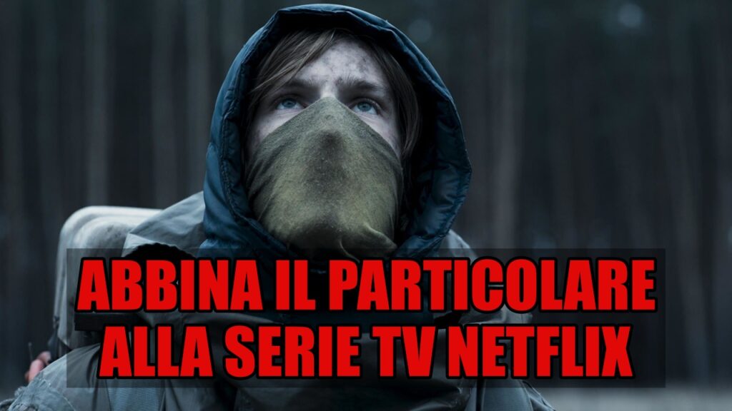 Netflix Quiz: sai abbinare il particolare alla serie TV?