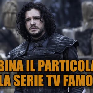 Quiz: sai abbinare il particolare alla serie TV famosa?