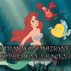 Disney Quiz Vero o Falso: a quale film d’animazione appartiene la scena?