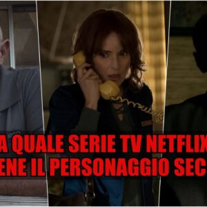 Netflix Quiz Vero o Falso: a quale serie TV appartiene il personaggio secondario?