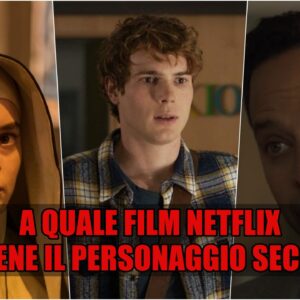 Netflix Quiz Vero o Falso: a quale film appartiene il personaggio secondario?