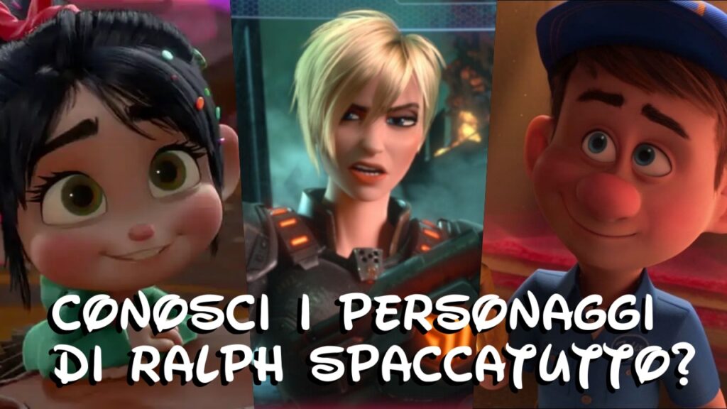 Disney Quiz: sai nominare tutti i personaggi di Ralph Spaccatutto?