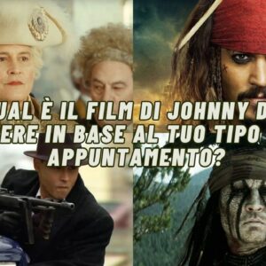 Quiz: qual è il film di Johnny Depp che devi vedere in base al tuo tipo ideale di appuntamento?