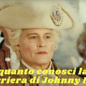 Quiz: quanto conosci la vita e la carriera di Johnny Depp?