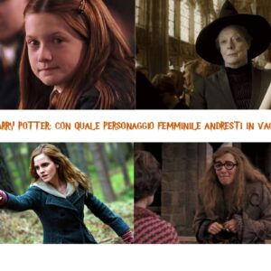 Quiz Harry Potter: con quale personaggio femminile andresti in vacanza?