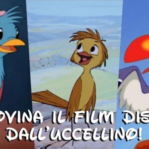 Disney Quiz: riconosci il film Disney dall’uccellino!