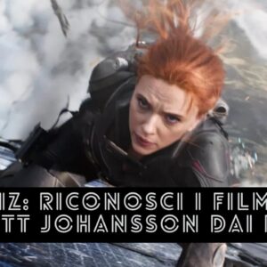 Quiz: Riconosci i film di Scarlett Johansson dai frame?