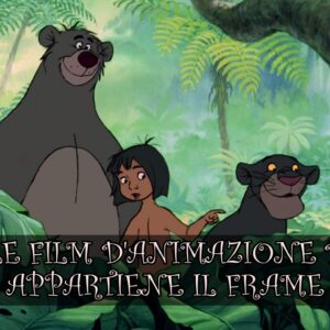 Quiz: a quale film d’animazione Disney appartiene il frame?