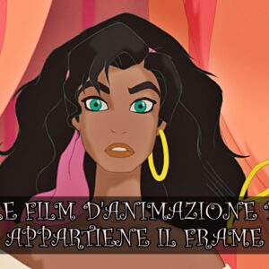 Quiz Vero o Falso: a quale film d’animazione Disney appartiene il frame?