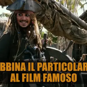 Quiz Vero o Falso: sai abbinare il particolare al film famoso?