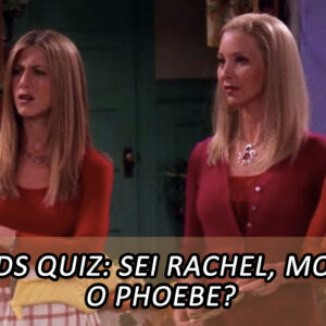 Quiz Friends: sei Rachel, Monica o Phoebe?