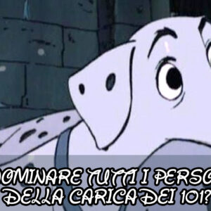 Disney Quiz: sai nominare tutti i personaggi della Carica dei 101?