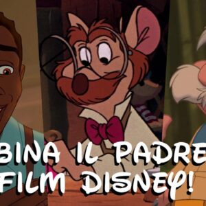 Disney Quiz: sai riconoscere il film d’animazione dal papà?