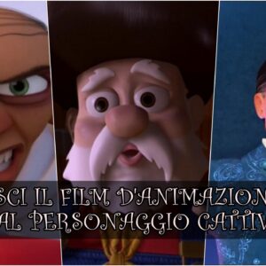 Pixar Quiz: riconosci il film d’animazione dal personaggio cattivo?